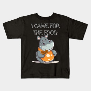 Hungry Hippo and Chicken, I came for the Food Kids T-Shirt